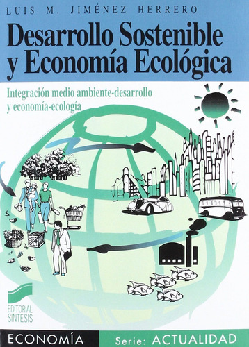 Desarrollo Sostenible Y Economia Ecologica -