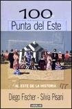 100 Años Punta Del Este - Diego Fischer