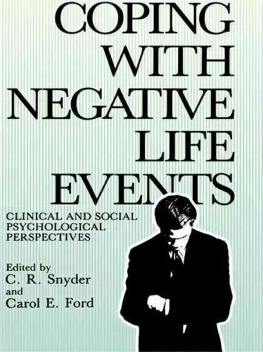 Coping With Negative Life Events : Clinical And Social Psychological Perspectives, De C. R. Snyder. Editorial Springer Science+business Media, Tapa Dura En Inglés