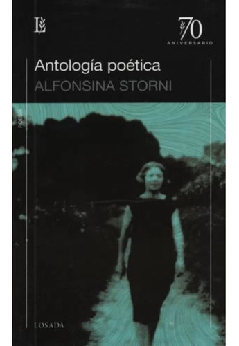 Antología Poética - Alfonsina Storni - Losada