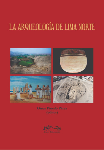 Libro: La Arqueología De Lima Norte