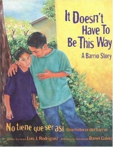 It Doesnt Have To Be This Wayo Tiene Que Ser Asi A, De Rodriguez, Luis J.. Editorial Childrens Book Press En Inglés