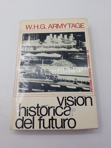 Visión Histórica Del Futuro Armytage