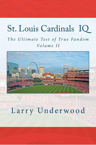 Libro: St. Louis Cardinals Iq: The Ultimate Test Of True &