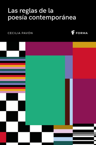 Reglas De La Poesía Contemporánea, Las - Cecilia Pavón