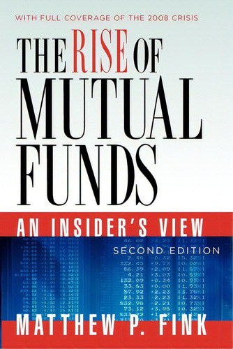 The Rise Of Mutual Funds: An Insider's View, De Fink, Matthew P.. Editorial Oxford Univ Pr, Tapa Blanda En Inglés