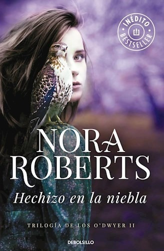 Hechizo En La Niebla. Trilogía De Los O'dwyer 2 - Roberts N.