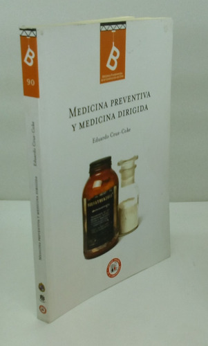 Medicina Preventiva Y Medicina Dirigida. Cruz-coke, Eduardo.