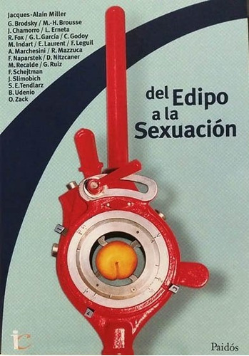 Del Edipo A La Sexuación, De Miller, Jacques-alain. Editorial Paidós, Tapa Blanda En Español