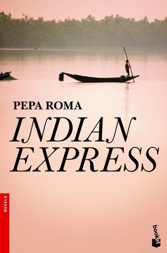 Indian Express, de Roma, Pepa. Editorial Booket, tapa blanda en español