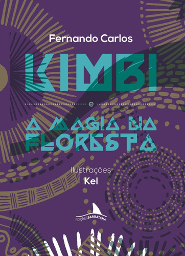 Livro: Kimbi E A Magia Na Floresta - Fernando Carlos