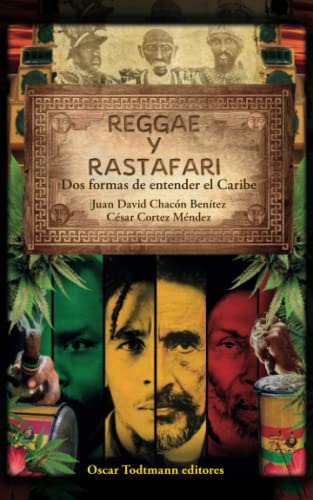 Reggae Y Rastafari Dos Formas De Entender El Caribe: Ot Edit