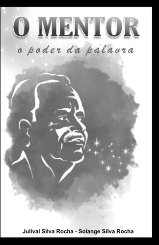 Libro: O Mentor: O Poder Da Palavra (portuguese Edition)