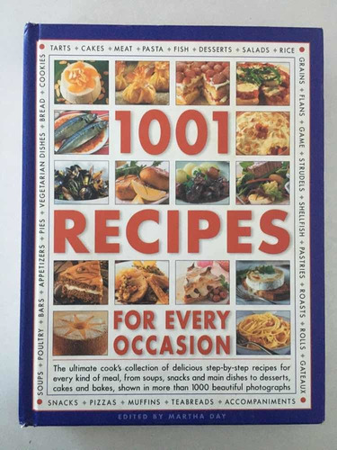 1001 Recipes For Every Occasion. Martha Day. Lorenz Books.