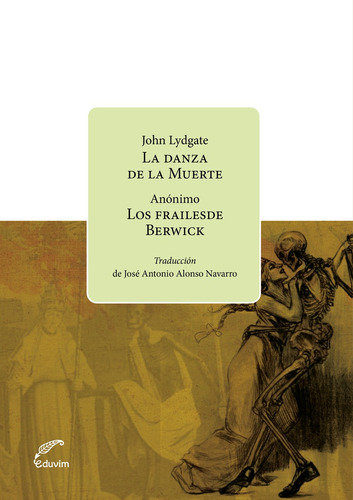 La Danza De La Muerte / Los Frailes De Berwick, De Lydgate Anonimo. Serie N/a, Vol. Volumen Unico. Editorial Eduvim, Tapa Blanda, Edición 1 En Español