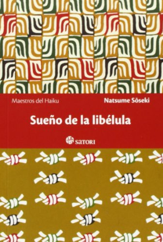 Sueño De La Libelula -maestros Del Haiku-