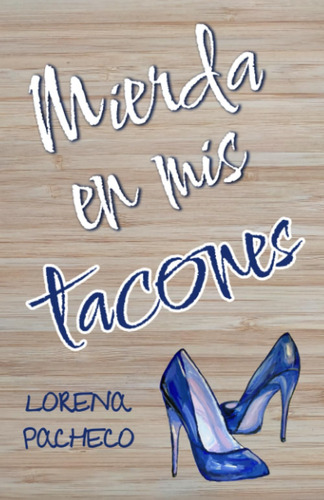 Libro: Mierda En Mis Tacones (de Mierda) (spanish Edition)