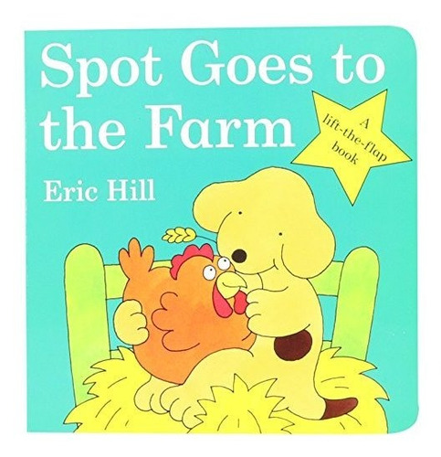 Book : Spot Goes To The Farm Board Book - Hill, Eric