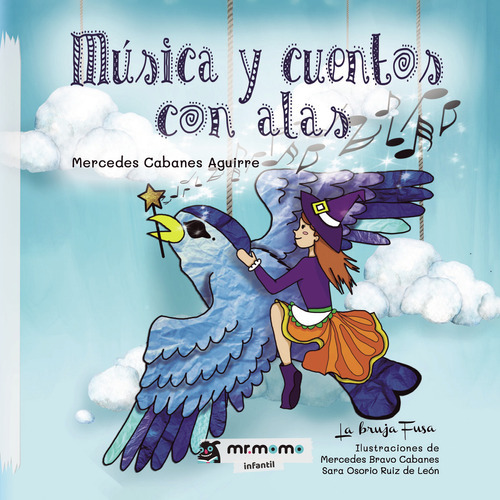 Música Y Cuentos Con Alas Tapa Blanda, De Cabanes Aguirre , Mercedes.., Vol. 1.0. Editorial Mr. Momo, Tapa Blanda, Edición 1.0 En Español, 2032