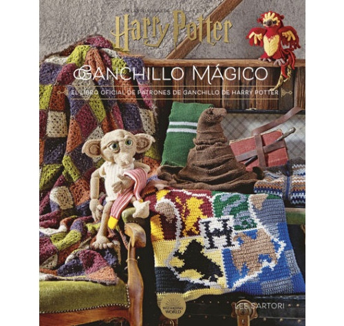 Harry Potter: Ganchillo Mágico. El Libro Oficial De Patrones