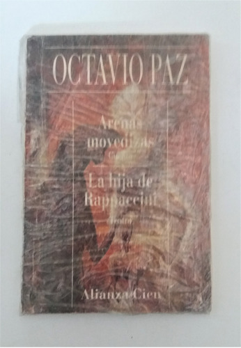 Arenas Movedizas / La Hija De Rappaccini Octavio Paz