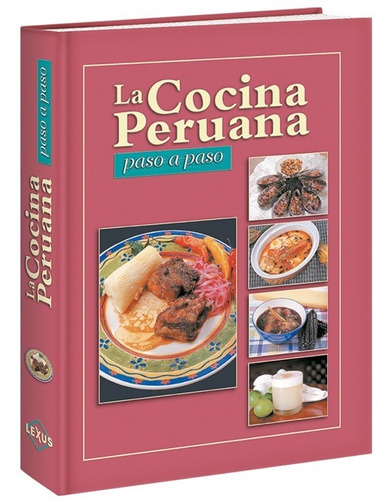 Libro La Cocina Peruana Recetas Paso A Paso