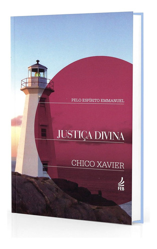 Justiça Divina (novo Projeto) - Francisco C Xavier, Emmanuel