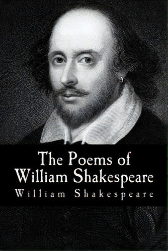 The Poems Of William Shakespeare, De Shakespeare, William. Editorial Createspace, Tapa Blanda En Inglés