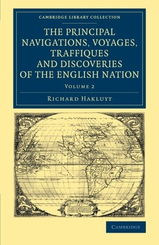 The Principal Navigations Voyages Traffiques And Discoveries