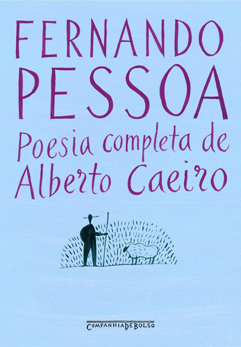 Poesia completa de Alberto Caeiro, de Pessoa, Fernando. Editora Schwarcz SA, capa mole em português, 2005