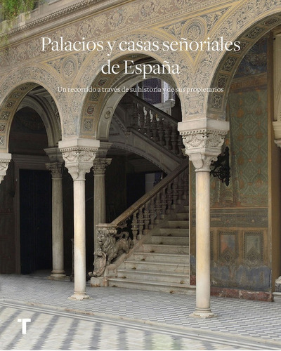 Palacios Y Casas Seã¿oriales De Espaã¿a Un Recorrido A Tr...