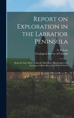 Libro Report On Exploration In The Labrador Peninsula [mi...
