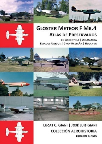 Libro Gloster Meteor F Mk. 4. Atlas De Preservados De Jose G