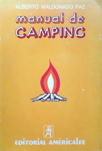 Manual De Camping Alberto Maldonado Paz Americale Usado # 