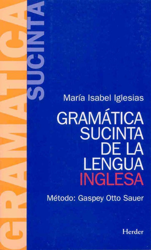 Gramatica Sucinta De La Lengua Inglesa. Metodo: Gaspey Otto