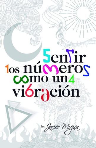 Libro: Sentir Los Numeros Como Una Vibracion (spanish Editio