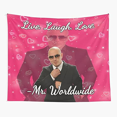 Mr Worldwide Says To Live Laugh Love Tapestry, Pitbull Tapes