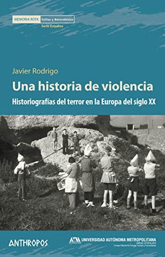 Una Historia De Violencia, Javier Rodrigo, Anthropos