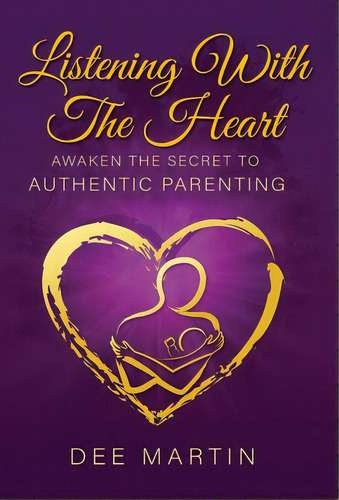 Listening With The Heart, De Martin, Dee. Editorial Red Penguin Books, Tapa Dura En Inglés