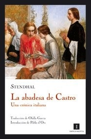 Abadesa De Castro. Una Cronica Italiana, La - Stendhal