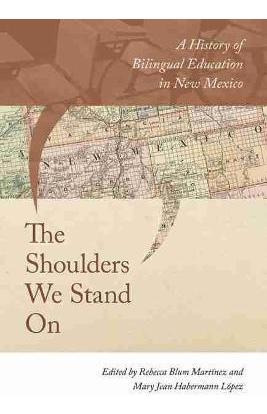 Libro The Shoulders We Stand On : A History Of Bilingual ...