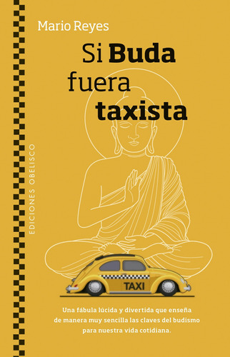 Si Buda Fuera Taxista: Una Fábula Lúcida Y Sencilla.