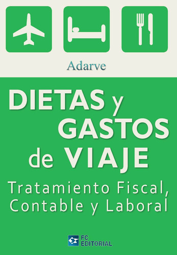 Dietas Y Gastos De Viaje, De Adarve