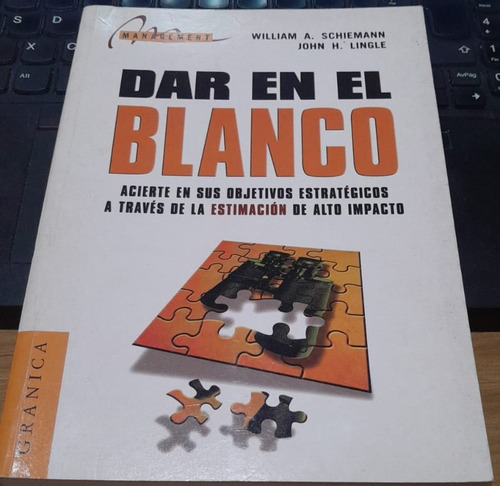 Dar En El Blanco: Acierte En Sus Objetivos Estrategicos A Tr