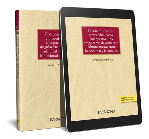 Coadministracion Y Procedimientos Compuestos Una Singular Via De Actua, De Javier Esteban Rios. Editorial Aranzadi, Tapa Blanda En Español