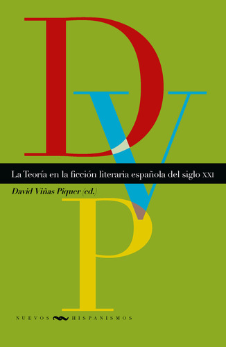 Teoria En La Ficcion Literaria Española Del Siglo Xxi - Fuen