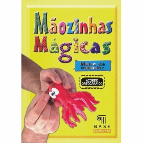 Livro Maozinhas Magicas - Massa De Modelar - Base