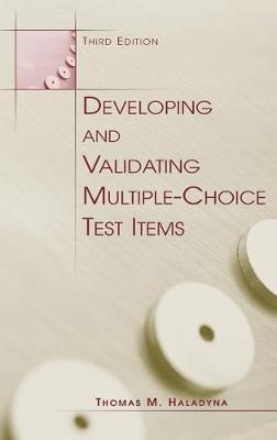 Developing And Validating Multiple-choice Test Items - Th...