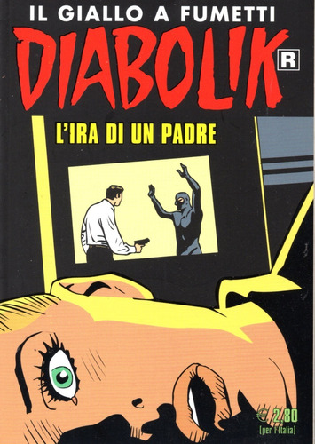 Diabolik R N° 699 - L' Ira Di Un Padre- 132 Páginas - Em Italiano - Editora Astorina - Formato 12 X 17 - Capa Mole - 2019 - Bonellihq B23