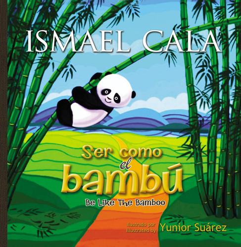 Libro: Ser Como El Bambú: Be Like Bamboo (spanish Edition)